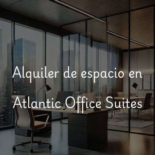 Alquiler de espacio en Atlantic Office Suites