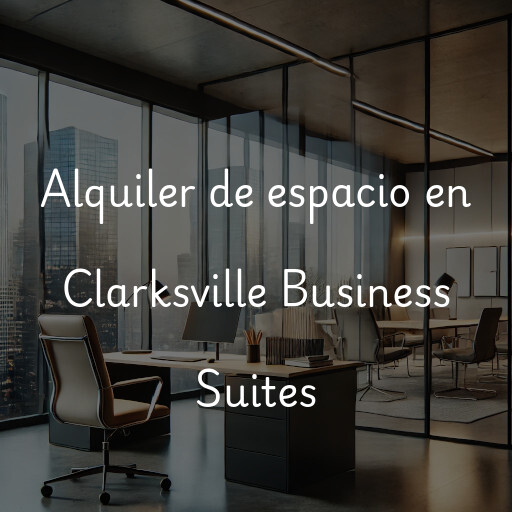 Alquiler de espacio en Clarksville Business Suites