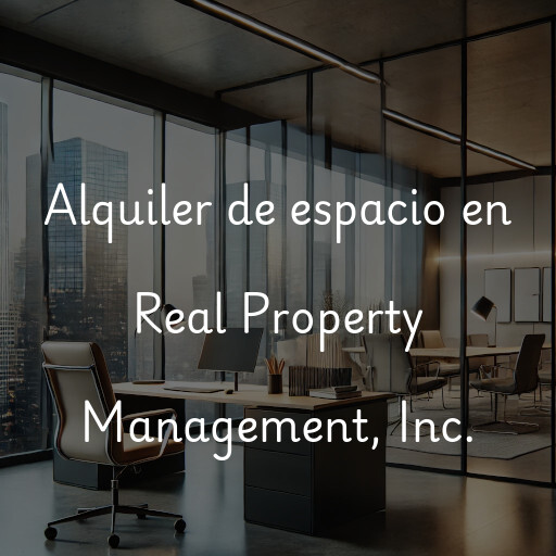 Alquiler de espacio en Real Property Management, Inc.