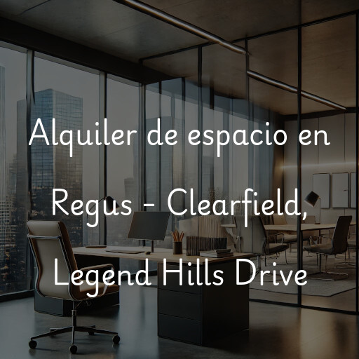 Alquiler de espacio en Regus - Clearfield, Legend Hills Drive