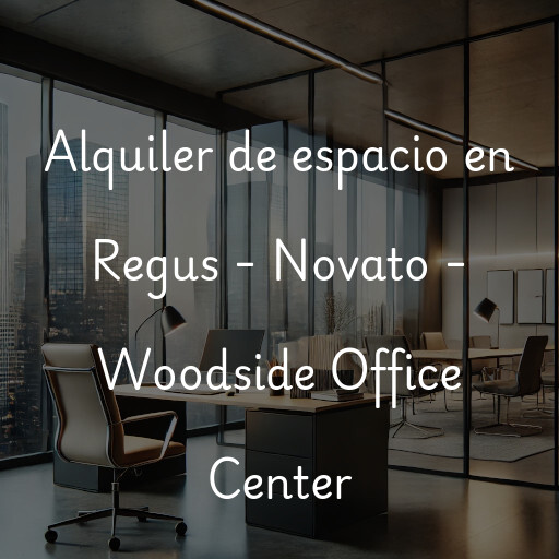 Alquiler de espacio en Regus - Novato - Woodside Office Center